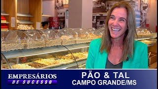 PÃO E TAL CAMPO GRANDE/MS, SUCCESSFUL ENTREPRENEURS