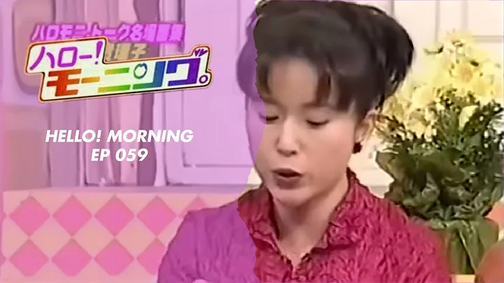Hello! Morning EP 059