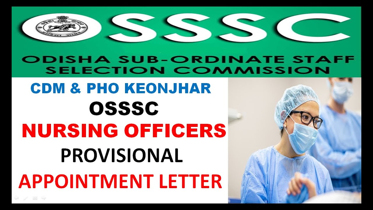 OSSSC Provisional Appointment Letter | CDM AND PHO KEONJHAR | NURSING OFFICERS |