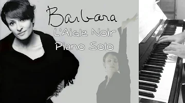Barbara - L'Aigle Noir - Piano Solo