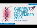 UPSC 2026 | Monthly Current Affairs - NOVEMBER 2025 | Science &amp; Technology | Prelims + Mains