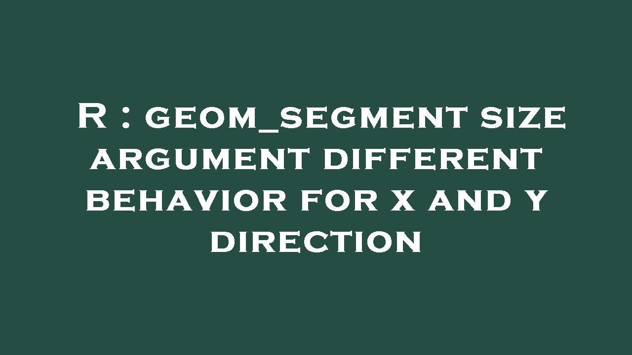 R : geom_segment size argument different behavior for x and y direction
