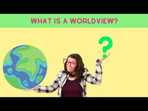 What is a worldview? 3 min video