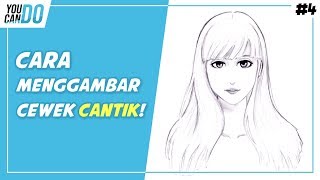 Cara Menggambar Cewek Cantik