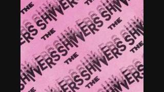 Video thumbnail of "The Shivvers - When  I Was Younger"