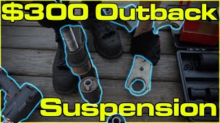 $300 Subaru Outback SUS: Suspension Repair