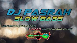 DJ PASRAH SLOW BASS SANTAI by rexno57 project dan music o channel