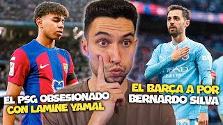 EL BARÇA a por BERNARDO SILVA (56 MILLONES) - EL PSG QUIERE a LAMINE YAMAL por MBAPPÉ