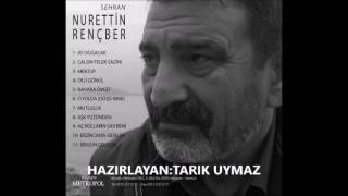 Nurettin Rençber-Aşk Yüzünden (Sehran Albümü 2016) Resimi