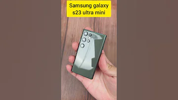 جعبه گشایی نسخه مینی S23Ultra اندازه آن فقط به اندازه یک بیسکویت است شورت Samsung S23ultra 