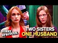 My Sister Slept With My Husband | Jerry Springer