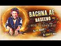 BACHNA AE HASEENO EDM DANCE MIX DJ MK MUSIC X DJ SAMEER MBD 2026 REMIX BACHNA AE HASEENO EDM DANCE MIX DJ MK MUSIC X DJ SAMEER MBD 2026 REMIX