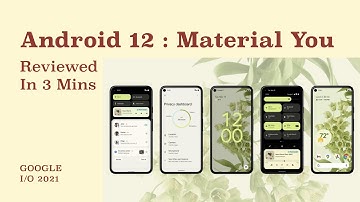 Android 12: Material You Reviewed in 3 mins (Google I/O 2021)