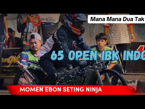 EBON SETING NINJA IBK INDO 65 OPEN 🔥 |MANA MANA DUA TAK #ebon #teknotuner #teknotunerhs #ninja65open