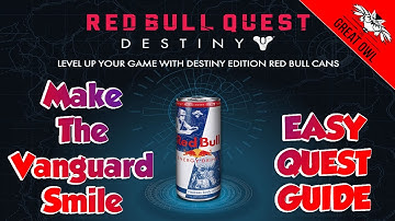 Make The Vanguard Smile ~ Destiny (TTK) Redbull Quest ~ All Steps Complete Guide