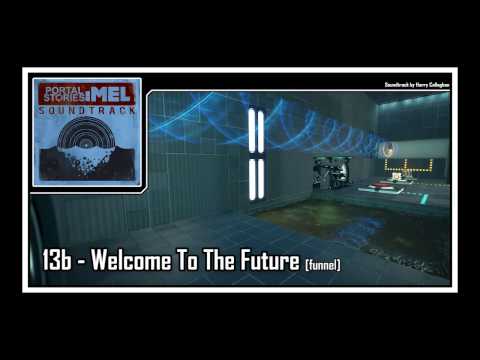 Portal Stories: Mel - Soundtrack | 13b - Welcome To The Future [funnel]