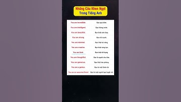 Những Câu Khen Ngợi Trong Tiếng Anh #tienganh #english #hoctienganh #learnenglish #learn #ielts
