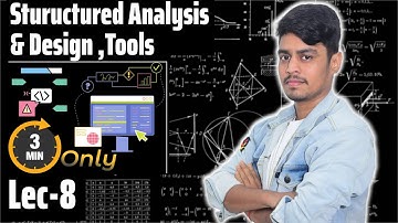 Lec 8 | Structured Analysis & Design Explained | Tools & Techniques for Systems Development in HINDI