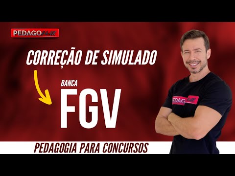 BANCA FGV - PEDAGOGIA PARA CONCURSOS - SIMULADO