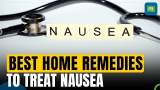 Effective Home Remedies for Nausea Relief: Try These Natural Solutions