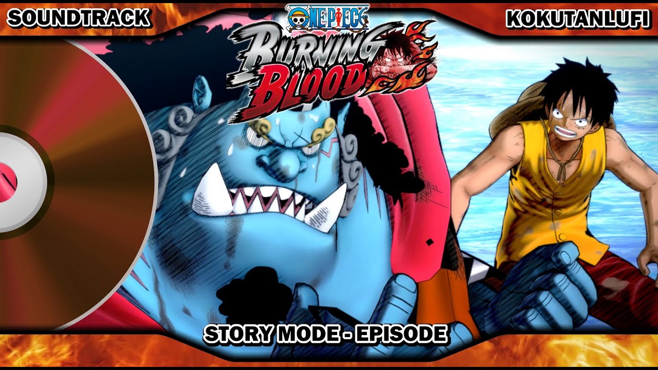 GAME OST EXTENDED One Piece Burning Blood Story Mode Episode