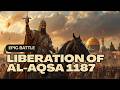Salahuddin Ayyubi The Conqueror Who Liberated Al Aqsa Battle Of Hattin Fall Of Jerusalem 1187