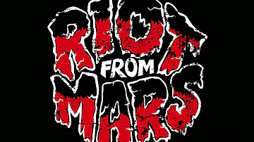 Riot from Mars - Stay Out of Sight (DEMO)