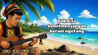Belum Ada Hilal Bro Lagu Reggae