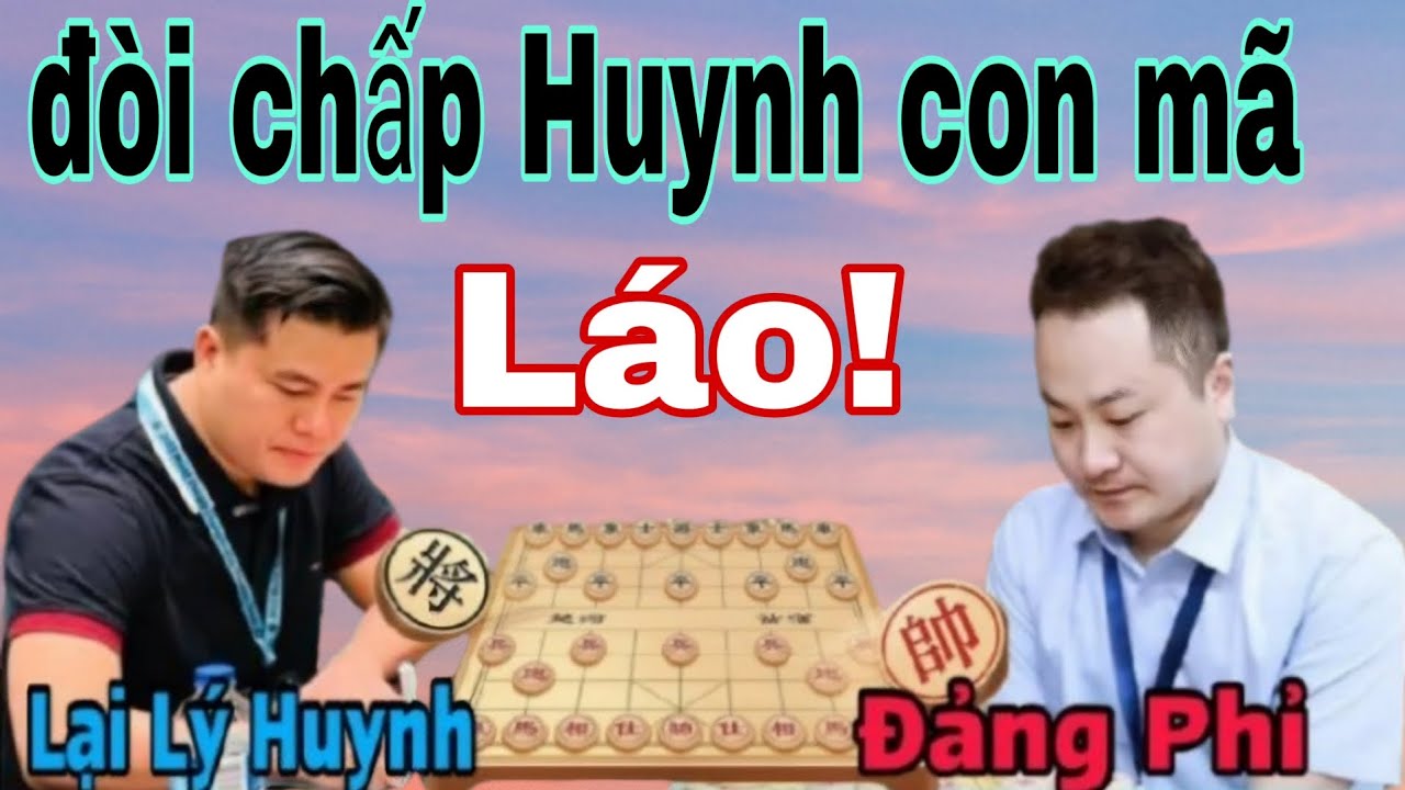 Kỳ thủ TQ láo đòi chấp mã | Lại Lý Huynh vs Đảng Phỉ
