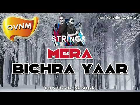 Mera Bichra Yaar, Acapella,  Song without Music, Only Vocals, No Music | OVNM
