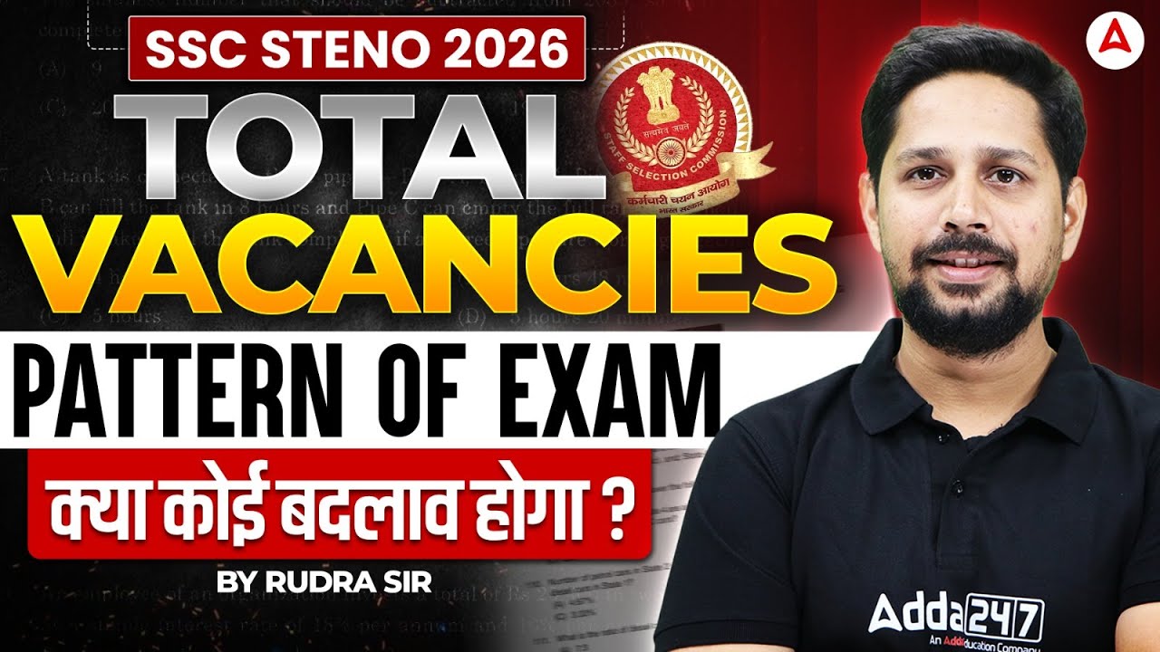 SSC Steno 2026 Total Vacancies | Exam Pattern & Expected Changes | By Rudra Sir