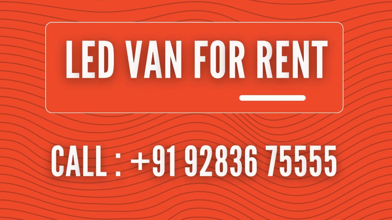 LED Video Van Rental – Promote Anytime, Anywhere | 