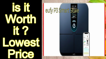 eufy P3 Smart Scale Features - Important Information