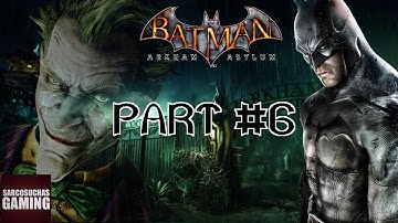 Batman: Arkham Asylum Part 6 - Scarecrow