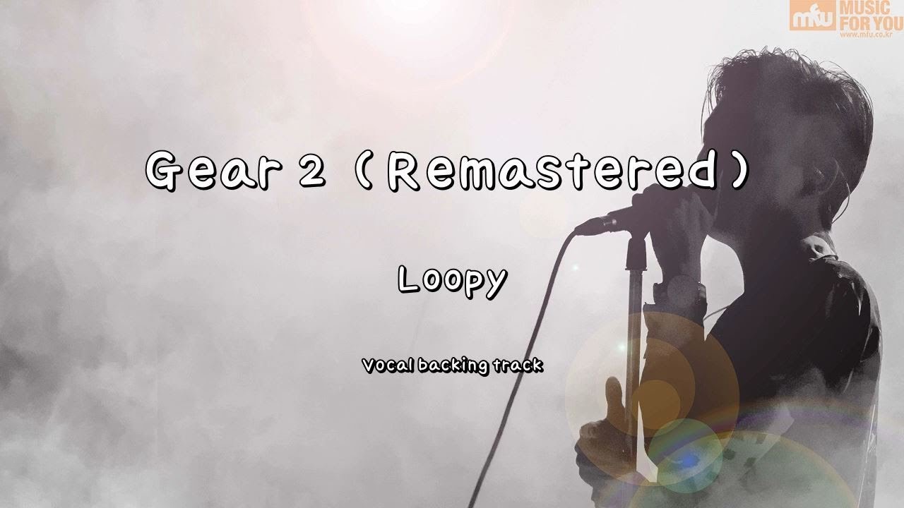 Gear 2 (Remastered) Loopy (Instrumental & Lyrics) YouTube