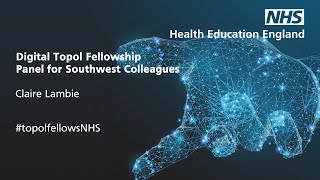 Topol Digital Fellowship application support webinars – session for those in the South West region