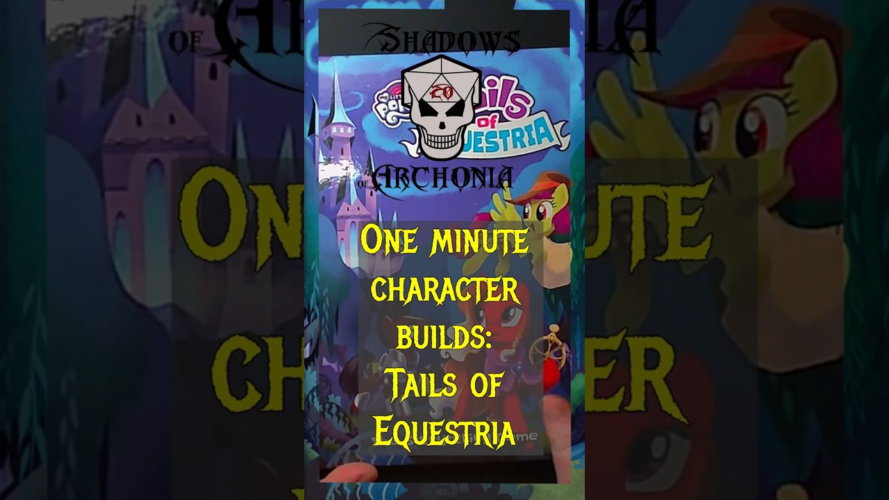 One Minute Character Build: Tails of Equestria 