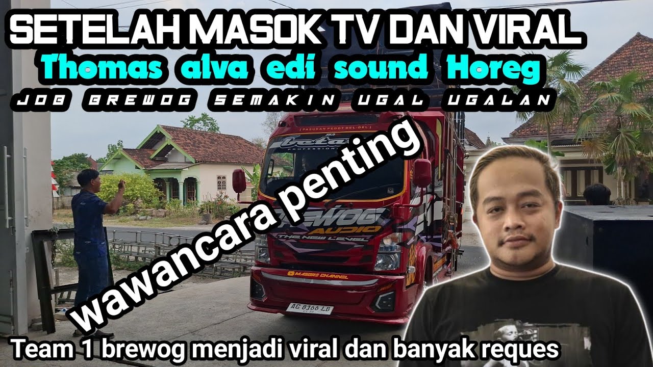 VIRAL DAN MASOK TV TEAM 1 BREWOG AUDIO‼️THOMAS ALVA EDI SOUND HOREG KINI AKAN BERANGKAT LAGI
