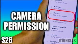How to Allow or Deny Camera Permission on Samsung S26/S26+/Ultra