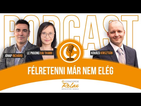 Concorde Podcast - Félretenni már nem elég