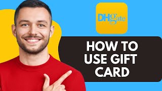 How To Use Gift Card On Dhgate