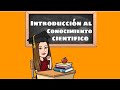 Introducción al Conocimiento Científico