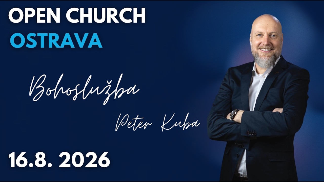 Open Church Ostrava - 16.8.2026 - Peter Kuba