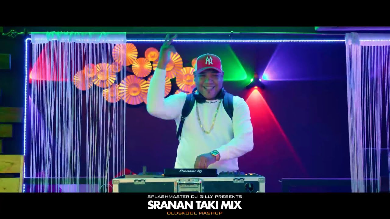 SRANAN TAKI OLDSKOOL MASHUP (Splashmaster DJ Gilly)