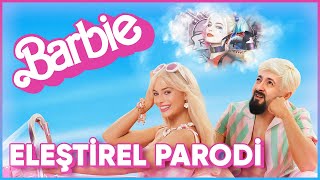 Barbie - ELEŞTİREL PARODİ