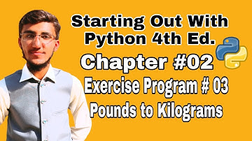 Starting out With Python Chapter 2 exercise Program 3 Pounds To Kilograms Python Program