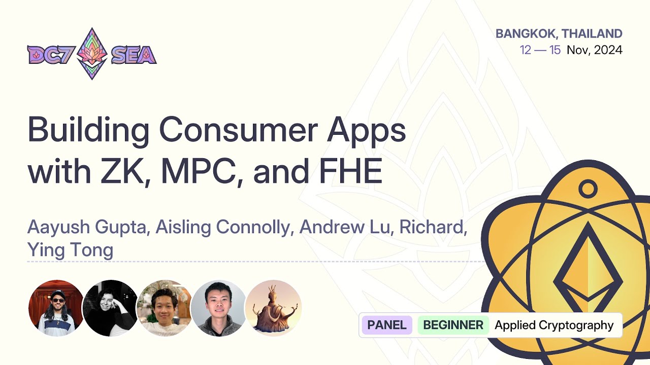 Building Consumer Apps with ZK, MPC, and FHE | Devcon SEA