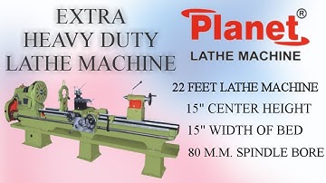 22 Feet EXTRA HEAVY DUTY LATHE MACHINE | PLANET LATHE | yogi machine tools Rajkot