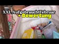 Aufgebrauchte Produkte &amp; Bewertung  im Februar🚮🗑️♻️