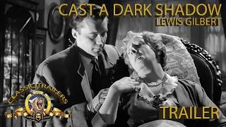 Cast a Dark Shadow Trailer | 1955 | Lewis Gilbert